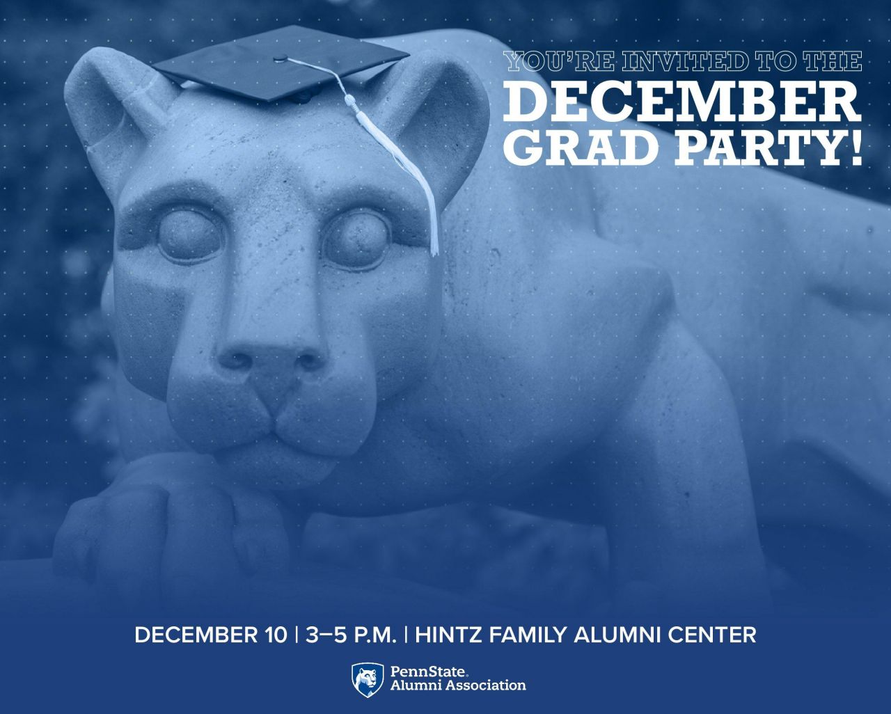 A blue color-cast image of the Penn State Nittany Lion statue with a mortarboard hat and tassel positioned between the ears, text header reads "You're Invited to the December Grad Party."