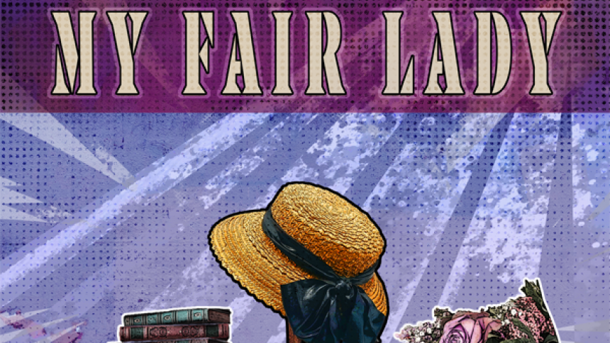 "My Fair Lady" play graphic with wording overlaid on an illustrated straw hat, flower bouquet, and stack of books