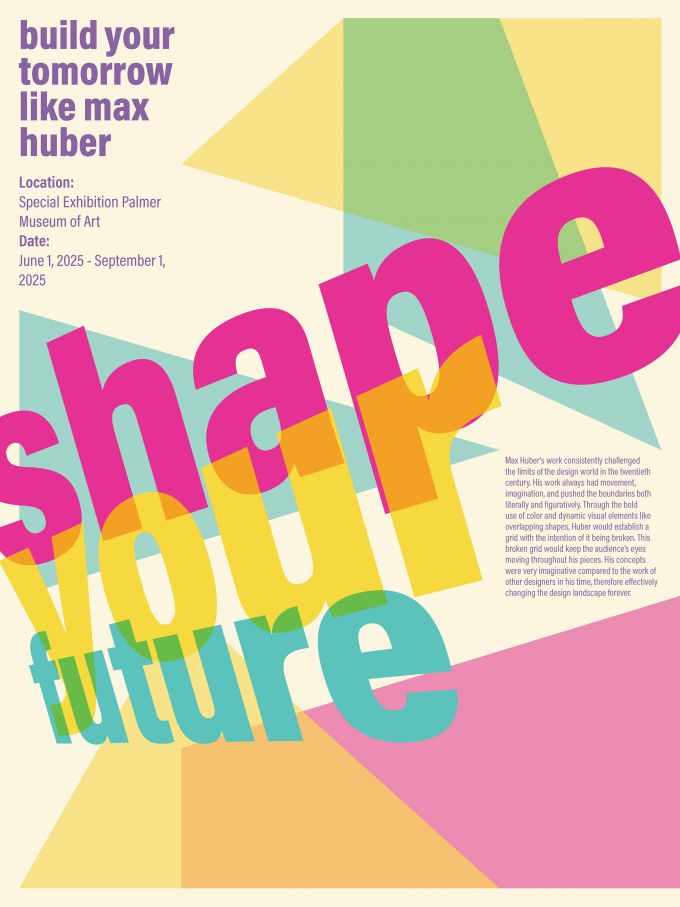 A poster for an exhibition titled "Shape Your Future" at the Palmer Museum.