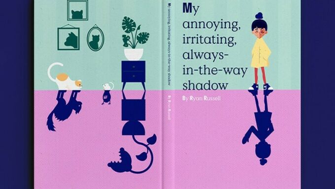 The cover of "My Annoying, Irritating, Always-in-the-way Shadow" by Ryan Russell.
