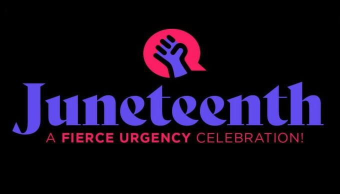 Juneteenth: A Fierce Urgency Festival